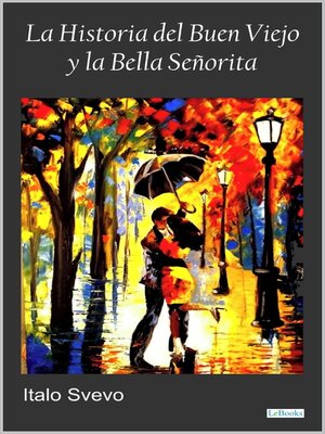 cover image of La historia del buen viejo y la bella señorita--Svevo
